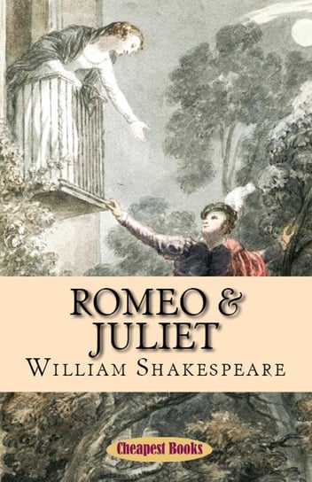 Romeo and Juliet Shakespeare William