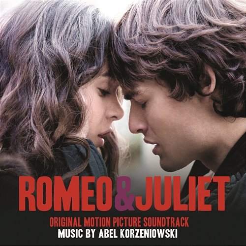 Romeo and Juliet Abel Korzeniowski