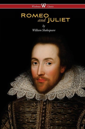 Romeo and Juliet (Wisehouse Classics Edition) Shakespeare William