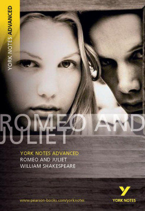Romeo and Juliet: York Notes Advanced Shakespeare William