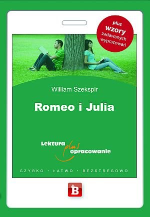 Romeo i Julia. Lektura plus opracowanie Shakespeare William