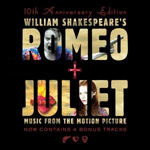 Romeo + Julia - 10th Anniversary Edition Various Artists