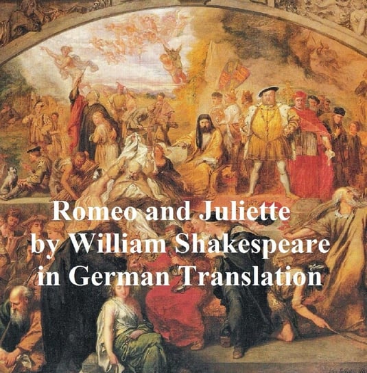 Romeo und Juliette Shakespeare William