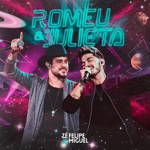 Romeu & Julieta (Ao Vivo) Zé Felipe & Miguel