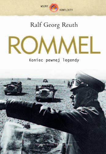 Rommel. Koniec Pewnej Legendy Reuth Ralf Georg