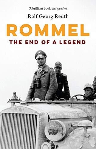 Rommel: The End of a Legend Reuth Ralf Georg