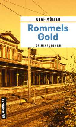 Rommels Gold Gmeiner-Verlag