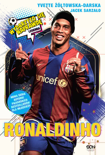 Ronaldinho. Czarodziej piłki nożnej Zółtowska-Darska Yvette