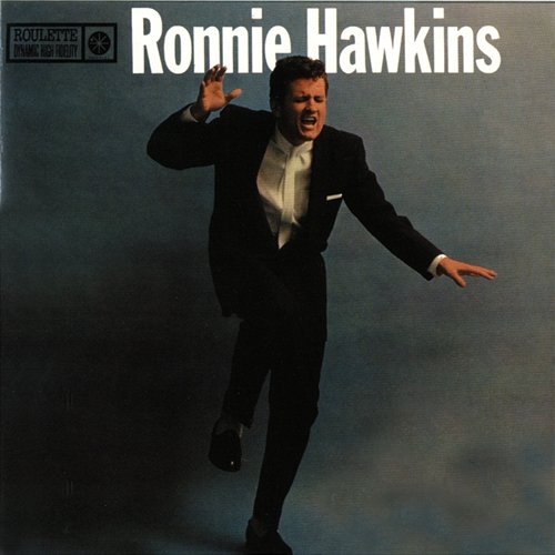 Ronnie Hawkins [Roulette] Ronnie Hawkins