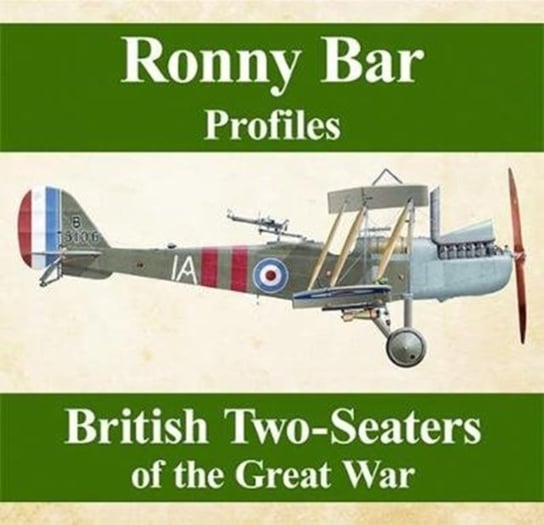 Ronny Barr Profiles - British Two Seaters of the Great War Ronny Bar