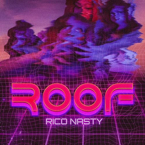 Roof Rico Nasty