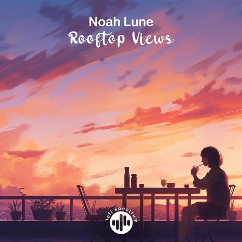 Rooftop Views Noah Lune
