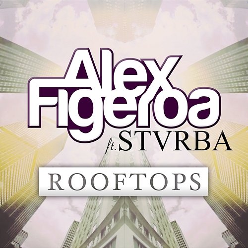Rooftops STVRBA, Alex Figeroa
