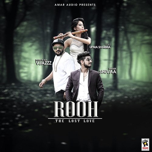 Rooh The Lost Love Shivaa feat. Upma Sharma, Vjazz