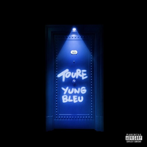 Room 303 Toure, Yung Bleu