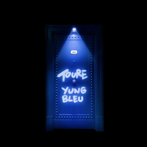 Room 303 Yung Bleu, Toure