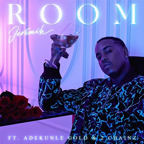 Room Jeremih feat. Adekunle Gold, 2 Chainz