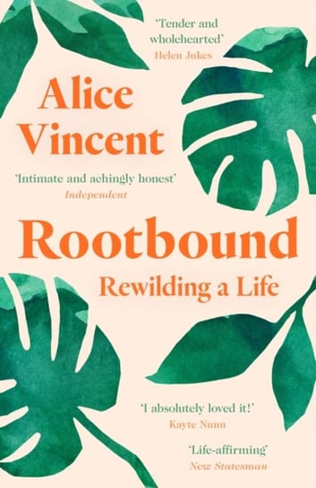 Rootbound. Rewilding a Life Vincent Alice