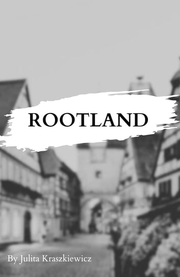 Rootland Julita Kraszkiewicz