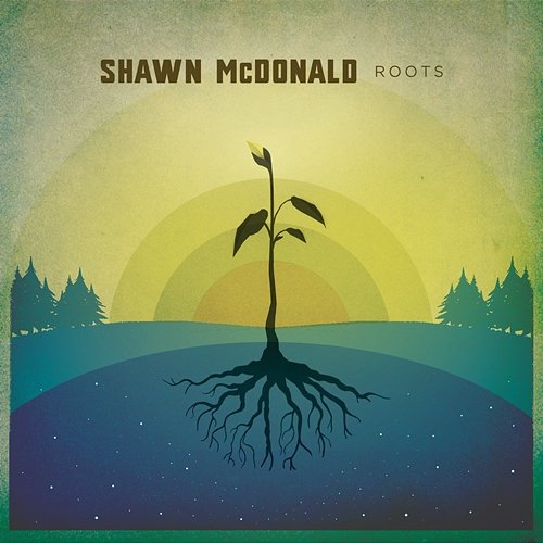 Roots Shawn McDonald