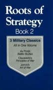 Roots of Strategy: 3 Military Classics Clausewitz Carl, Du Picq Ardant, Stackpole Books, Browne Curtis, Jomini Antoine Henri