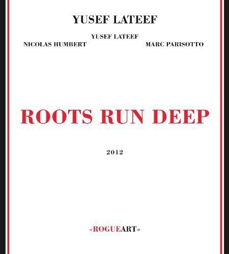 Roots Run Deep Yusef Lateef