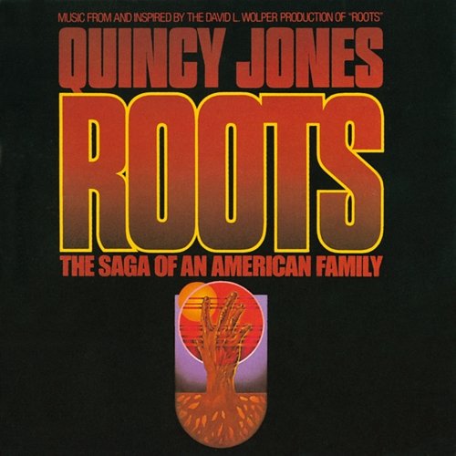 Roots: The Saga Of An American Family Quincy Jones