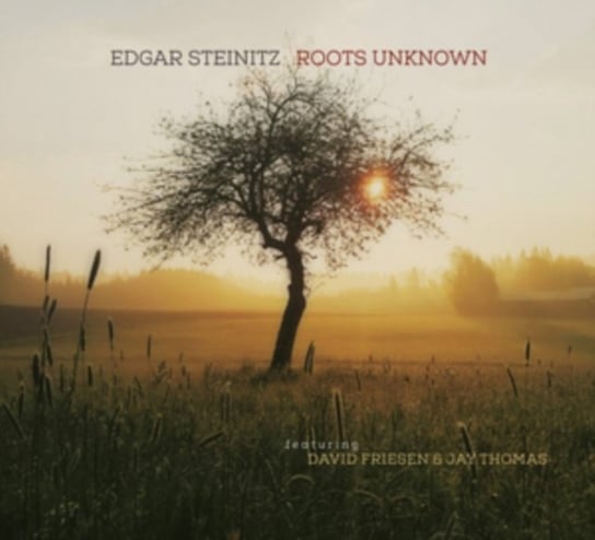Roots Unknown Edgar Steinitz