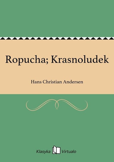 Ropucha; Krasnoludek Andersen Hans Christian
