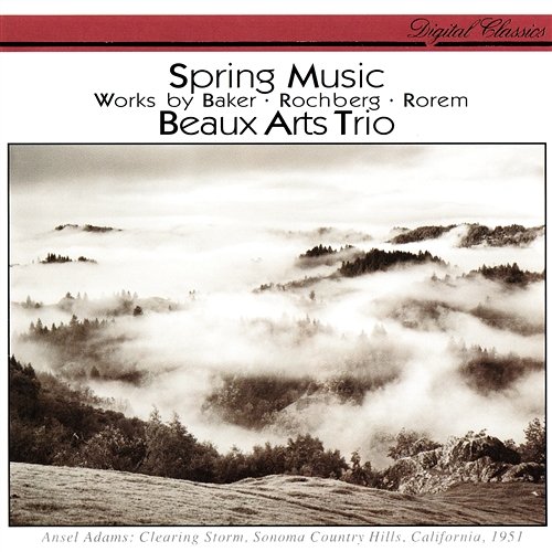 Rorem: Spring Music / Baker: Roots II / Rochberg: Piano Trio No. 3 Beaux Arts Trio
