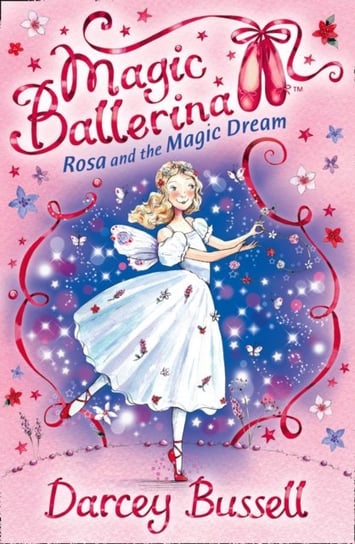 Rosa and the Magic Dream Bussell Darcey