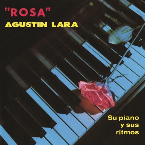Rosa Agustín Lara