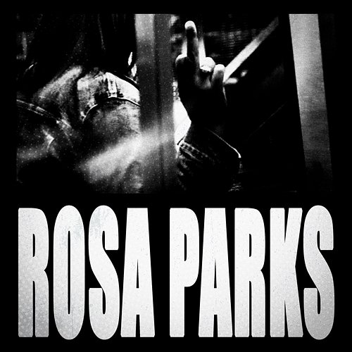ROSA PARKS ThaHomey