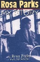 Rosa Parks: My Story Parks Rosa, Haskins Jim