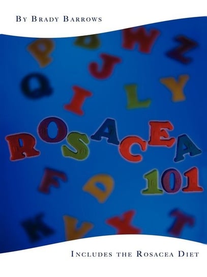 Rosacea 101 Barrows Brady