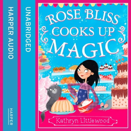 Rose Bliss Cooks up Magic (The Bliss Bakery Trilogy, Book 3) Littlewood Kathryn