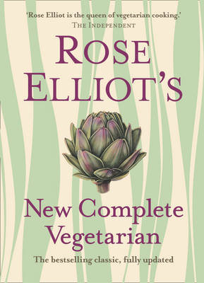 Rose Elliot's New Complete Vegetarian Elliot Rose