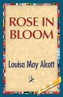 Rose in Bloom Alcott Louisa May
