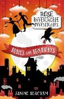 Rose Raventhorpe Investigates: Rubies and Runaways Beacham Janine
