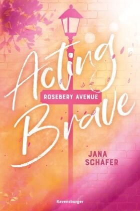 Rosebery Avenue, Band 1: Acting Brave (knisternde New-Adult-Romance mit cozy Wohlfühl-Setting) Ravensburger Verlag