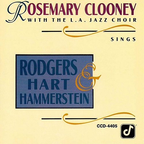 Rosemary Clooney Sings Rodgers, Hart & Hammerstein ‎ Rosemary Clooney feat. L.A. Jazz Choir