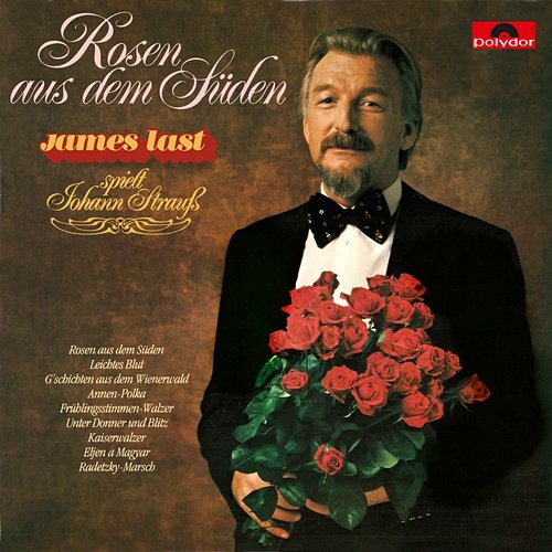 Rosen aus dem Süden - James Last spielt Johann Strauss James Last