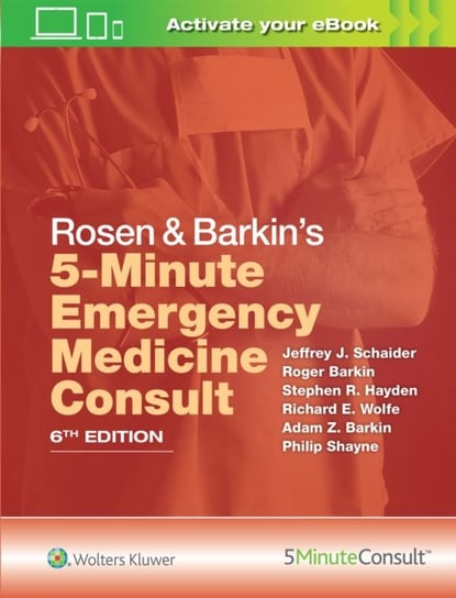 Rosen & Barkins 5-Minute Emergency Medicine Consult Opracowanie zbiorowe