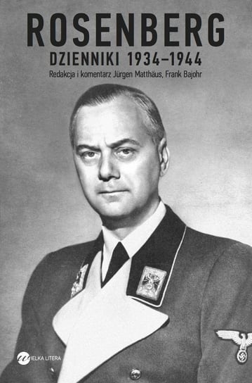 Rosenberg. Dzienniki 1934-1944 Rosenberg Alfred