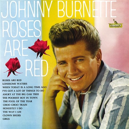 Roses Are Red Johnny Burnette