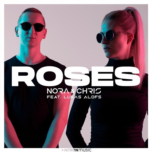 Roses Nora & Chris feat. Lukas Alofs