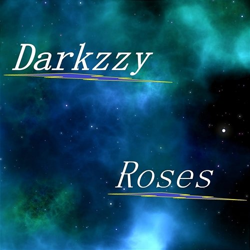 Roses Darkzzy
