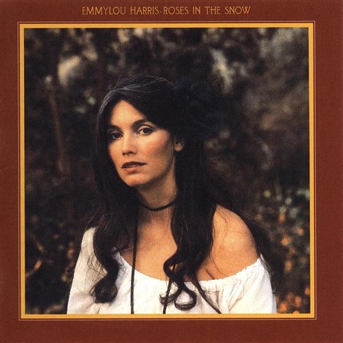 Roses in the Snow Emmylou Harris