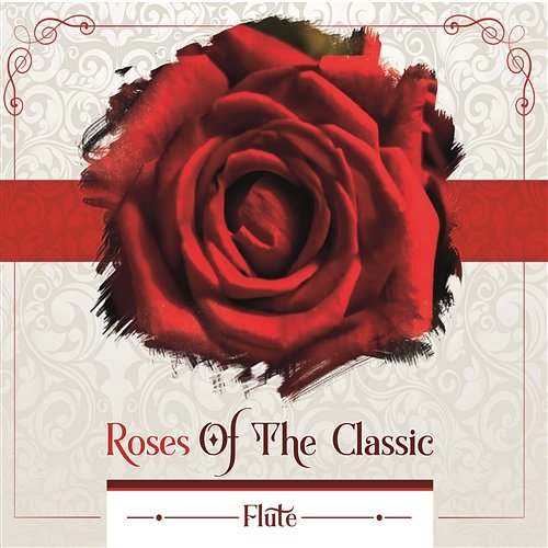 Roses Of The Classic - Flute Łukasz Długosz, Zdzisława Rychlewska