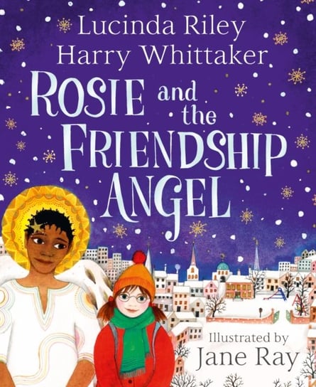 Rosie and the Friendship Angel Lucinda Riley